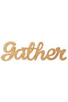 Gather Sign 19"