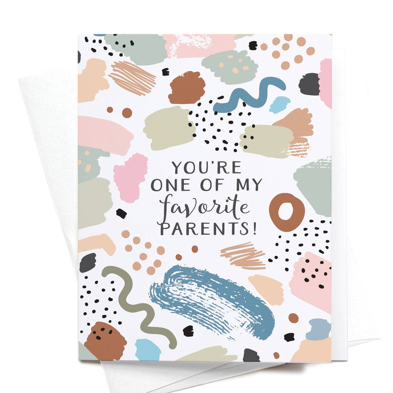 You're One of My Favorite Parents Greeting Card