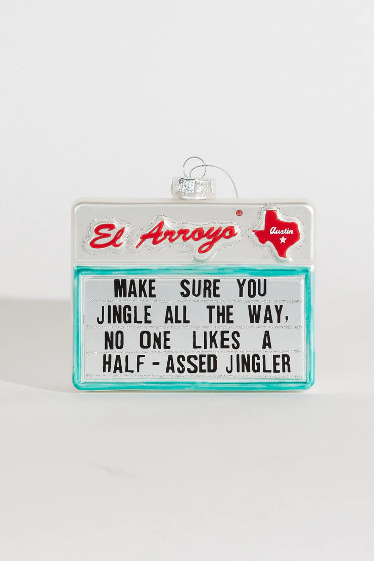 Half Assed Jingler- El Arroyo Ornament