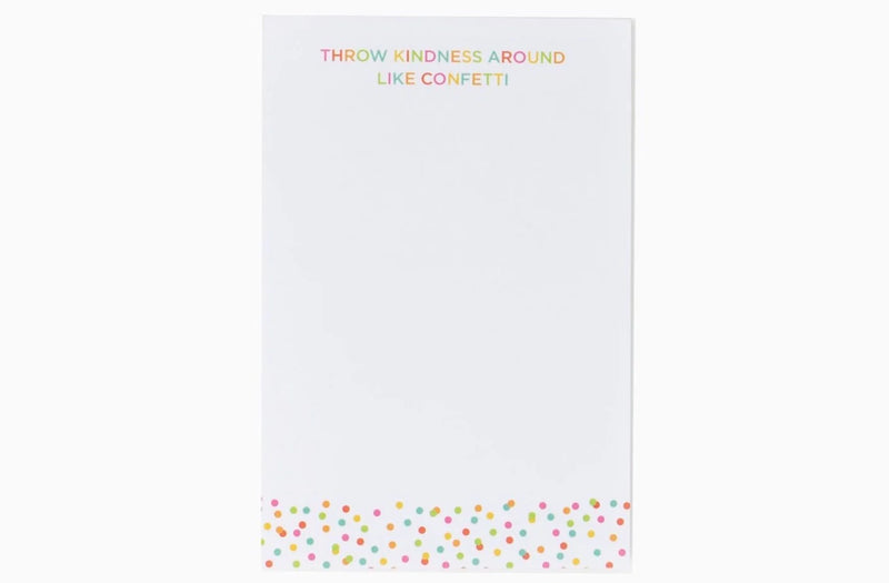 Throw Kindness Around like Confetti Notepad