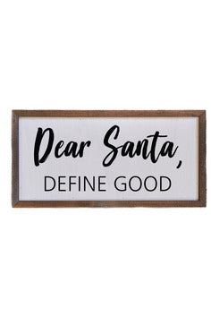 12x6 Dear Santa Define Good Box Sign