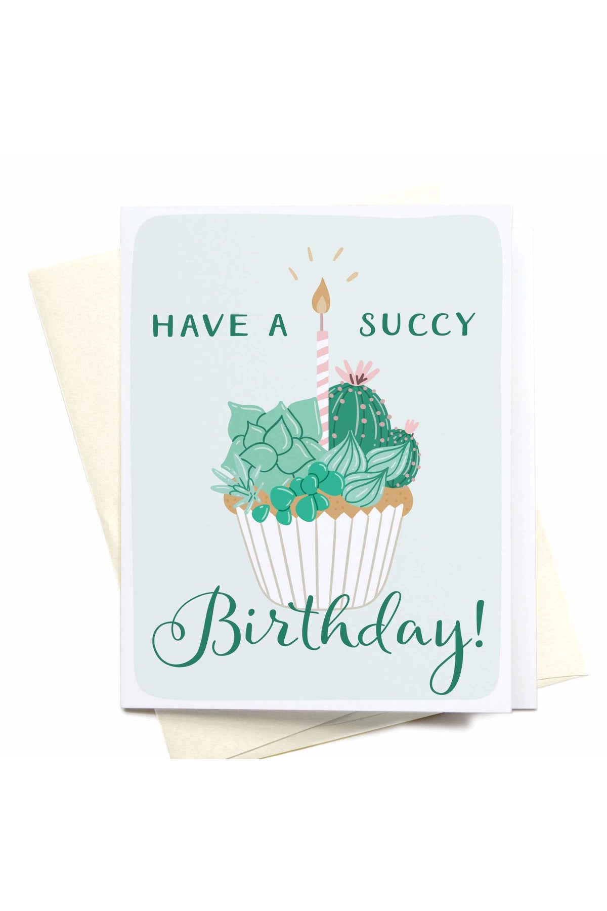 Have a Succy Birthday! Greeting Card