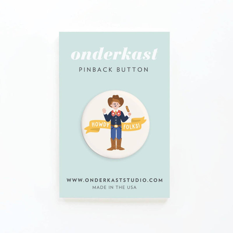 Howdy Folks! Pinback Button