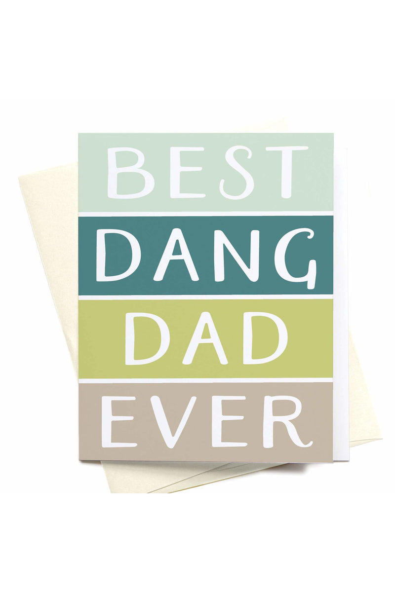 Best Dang Dad Ever Greeting Card
