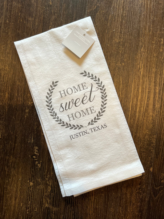 Home Sweet Home Justin, TX Tea Towel