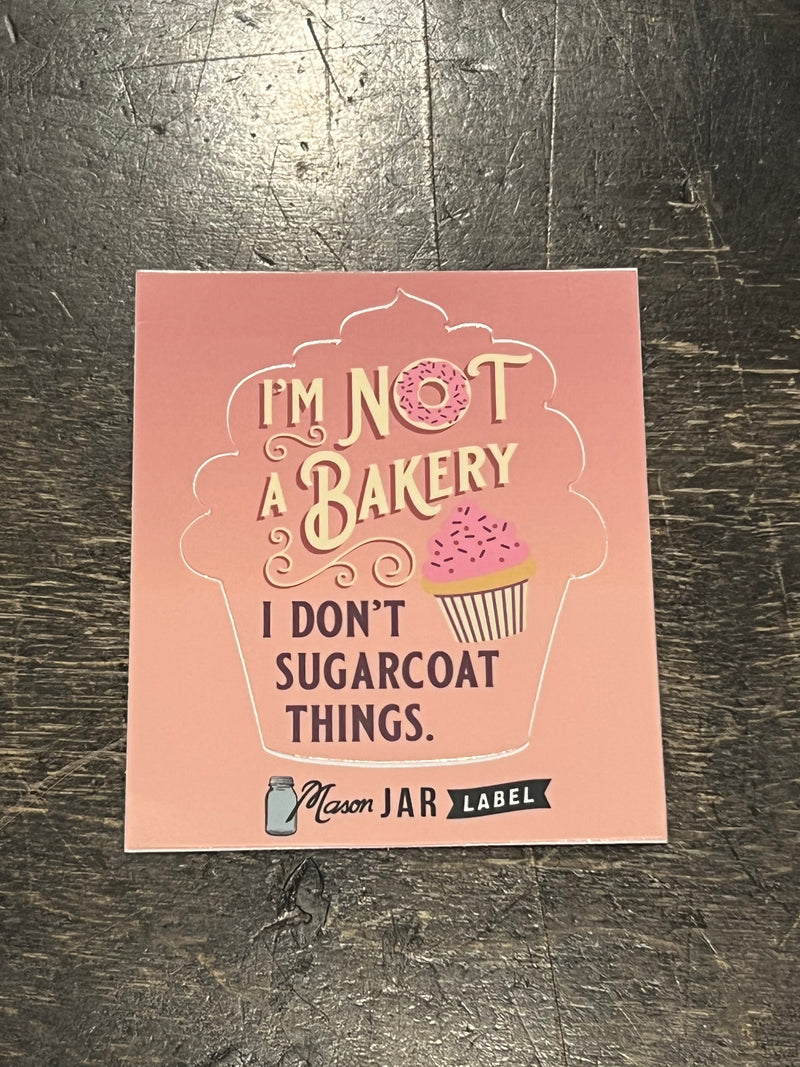 Not a Bakery Sticker