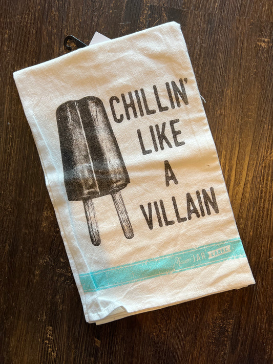 Chillin Like a Villain Tea Towel