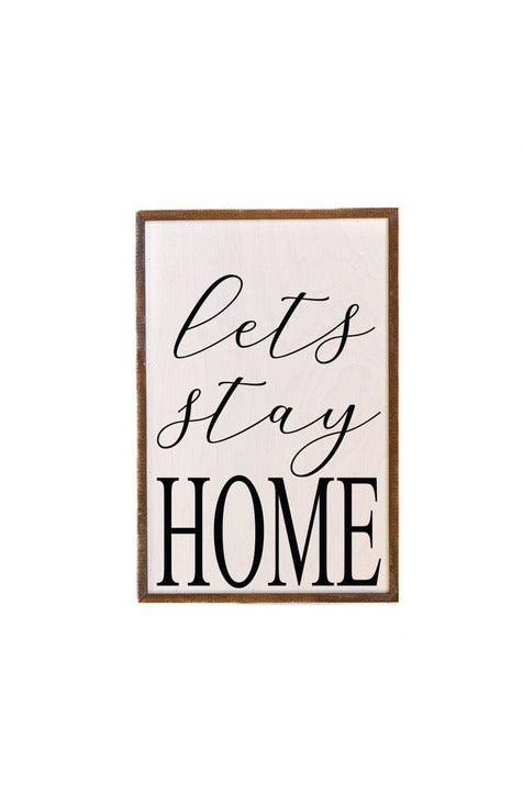 12x18 Lets Stay Home Wall Sign